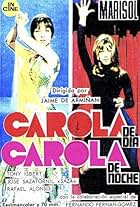 Carola de día, Carola de noche