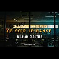 William Cloutier: Ce soir je danse (2022)