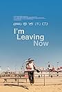 I'm Leaving Now (2018)