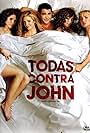 Todas Contra John (2006)