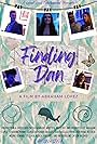 Francesca Rowe, Manny Elhilu, Jason Hidalgo, Kenzie Phillips, Dominic St Clair, Rob Shiells, Deborah Shirley, Natalie Moore, and Abraham Lopez in Finding Dan