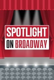 Spotlight on Broadway (2013)