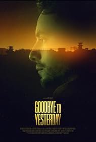 Goodbye to Yesterday (2021)