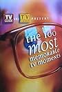 The 100 Most Memorable TV Moments (2004)