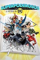 Superpoderosos: A História da DC