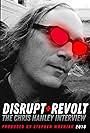 Chris Hanley in Disrupt and Revolt: The Chris Hanley Interview (2018)