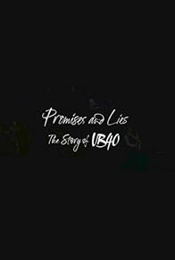 Primary photo for Promises and Lies: The Story of UB40 Primary photo for Promises and Lies: The Story of UB40