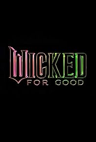 Primary photo for Wicked: For Good