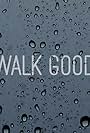 Walk Good (2016)