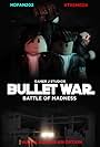 Bullet War Part 1 - Battle of Madness (2022)