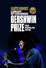 Garth Brooks: The Library of Congress Gershwin Prize for Popular Song (2020)