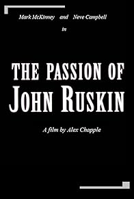 Primary photo for The Passion of John Ruskin