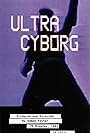 Ultra Cyborg (1983)