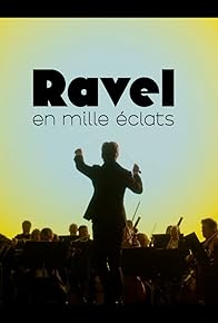 Primary photo for Ravel en mille éclats Primary photo for Ravel en mille éclats