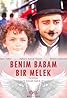 Benim Babam Bir Melek (2017) Poster