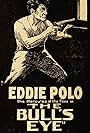 Eddie Polo in The Bull's Eye (1917)