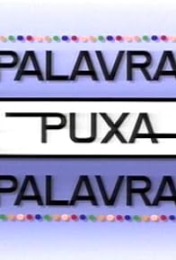 Primary photo for Palavra Puxa Palavra