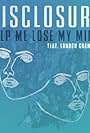 Disclosure Feat. London Grammar: Help Me Lose My Mind (2013)