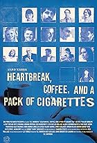 Heartbreak, Coffee, and A Pack of Cigarettes