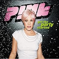 Primary photo for P!Nk: Get the Party Started