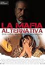 La mafia alternativa, tra vita, morte e... miracoli (2012)