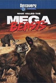 Primary photo for What Killed the Mega Beasts? Primary photo for What Killed the Mega Beasts?
