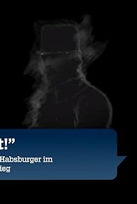 Primary photo for Verrat!: Das Ende der Habsburger im Ersten Weltkrieg Primary photo for Verrat!: Das Ende der Habsburger im Ersten Weltkrieg