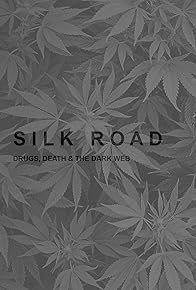 Primary photo for Silk Road: Drugs, Death and the Dark Web Primary photo for Silk Road: Drugs, Death and the Dark Web