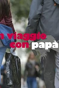 Primary photo for In viaggio con papà