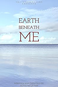 Primary photo for Earth Beneath Me