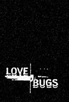 Love Bugs