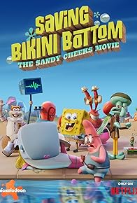 Primary photo for Saving Bikini Bottom: The Sandy Cheeks Movie Primary photo for Saving Bikini Bottom: The Sandy Cheeks Movie