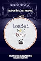 Loaded for Bear