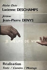 Primary photo for Je meurs de vivre