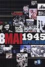 Le 8 mai 1945, la capitulation (2005)