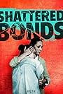 Shattered Bonds (Maikite) (2025)