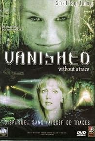 Primary photo for Vanished Without a Trace Primary photo for Vanished Without a Trace