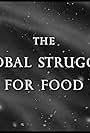 The Global Struggle for Food (1961)