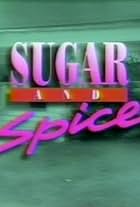 Sugar and Spice