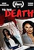 To the Death (2023) Poster