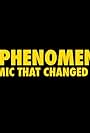 The Phenomenon: The Comic That Changed Comics (2009)