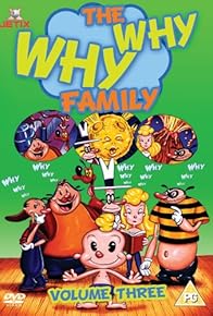 Primary photo for The Why Why? Family Primary photo for The Why Why? Family