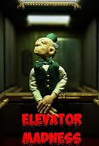 Elevator Madness (2015)