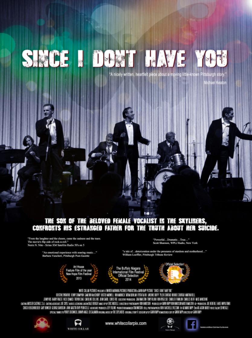 Ron Marnich, Buster Maxxwell, The Skyliners, Kenny Champion, Mike Hamilton, Cameron McKendry, Tyler Courtad, Kristin Spatafore, Nick Comack, and Jenny Vos in Since I Don't Have You (2013)