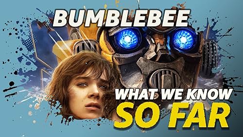 What We Know About 'Bumblebee' ... So Far