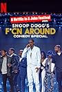 Snoop Dogg's F*cn Around Comedy Special (2022)