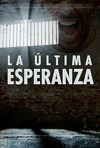 Primary photo for La última esperanza Primary photo for La última esperanza