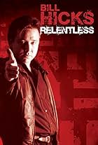 Bill Hicks in Bill Hicks: Relentless (1992)