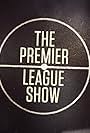 The Premier League Show (2016)