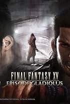 Final Fantasy XV: Episode Gladiolus (2017)